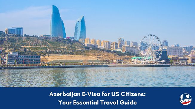 Azerbaijan E-Visa for US citizens guide