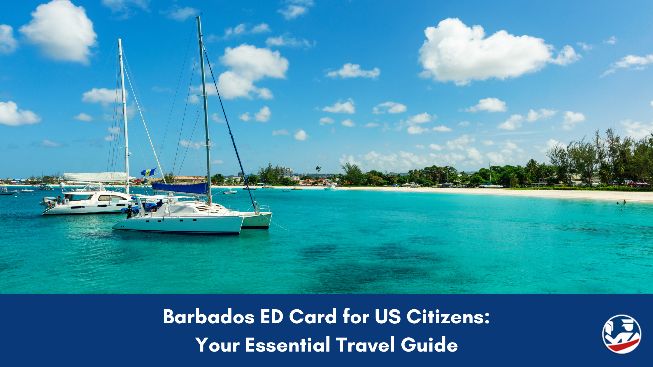 Guide for US Citizens on the Barbados ED Card