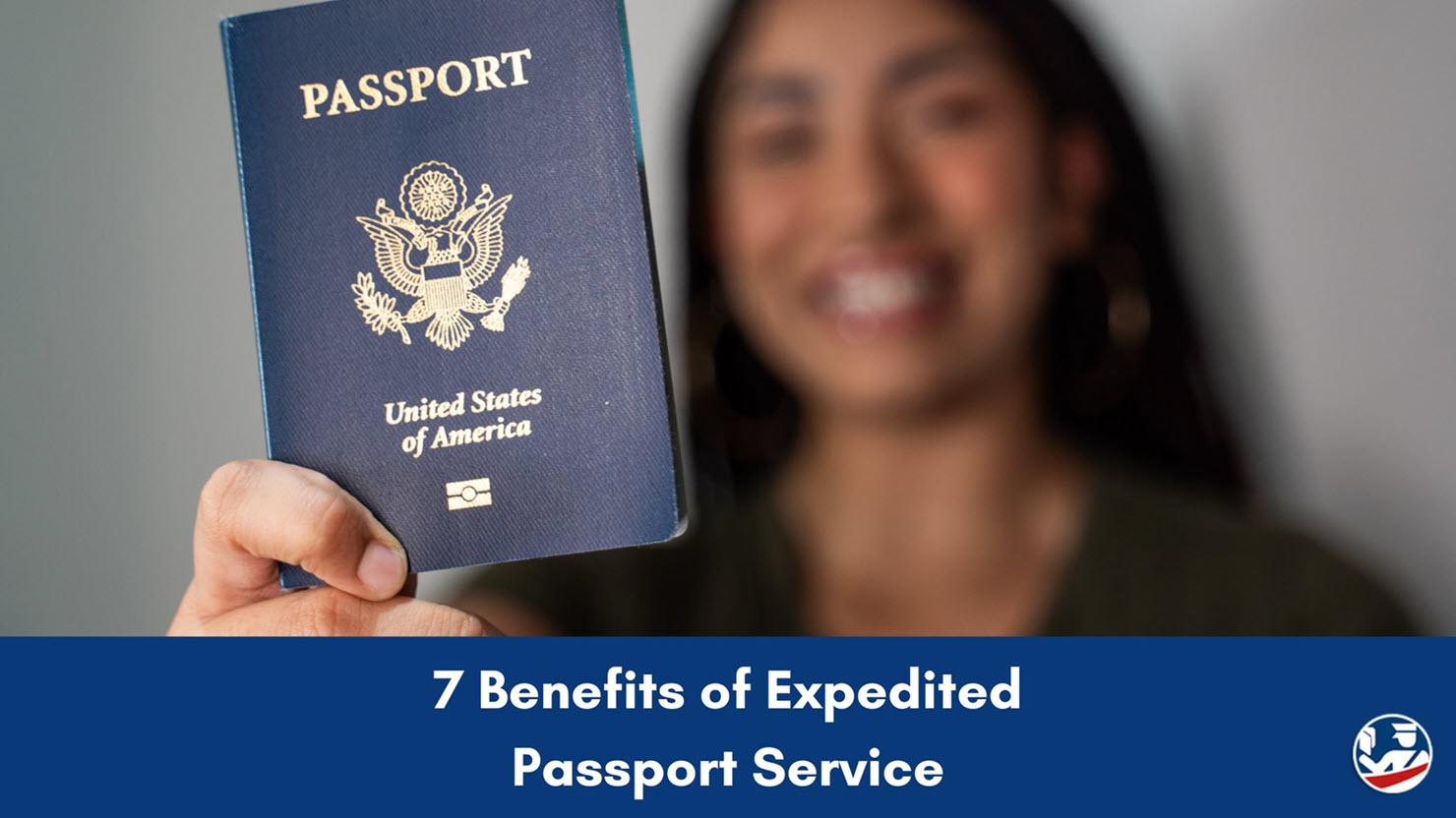 7 benefits of expedited passport service