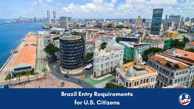 Brazil Entry Requirements for U.S. Citizens