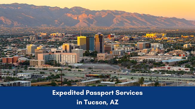Get an expedited passport in Tucson, AZ guide