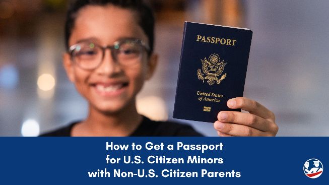 How to get a U.S. passport for a minor when the parents are not U.S. citizens.
