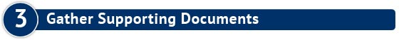 Step 3: Gather Supporting Documents