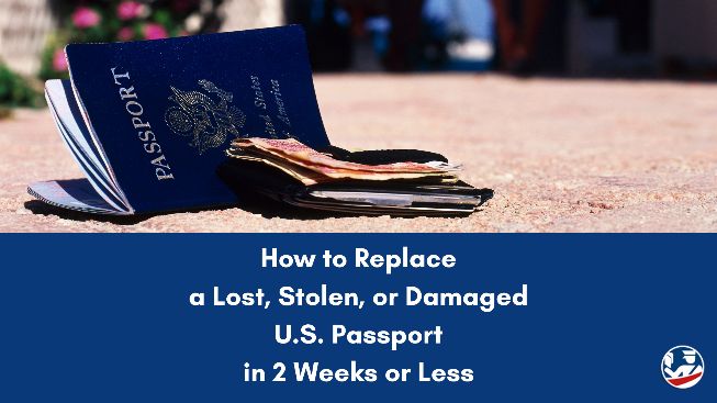 How to Replace a Lost, Stolen, or Damaged U.S. Passport in 2 Weeks or Less