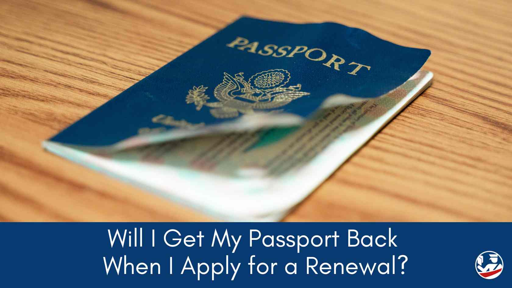 will I get my passport back when I <a href=
